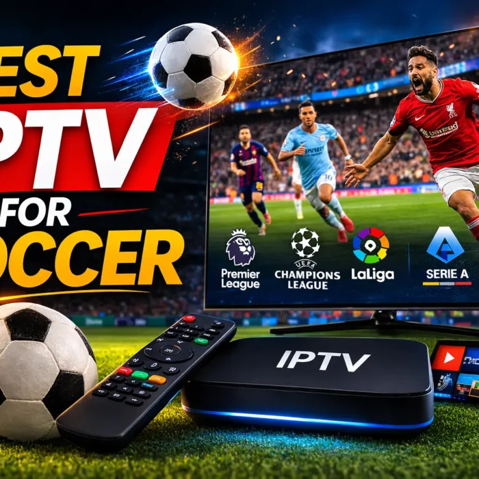 Best IPTV for Soccer
