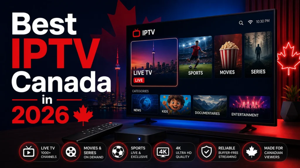Best IPTV Provider Canada