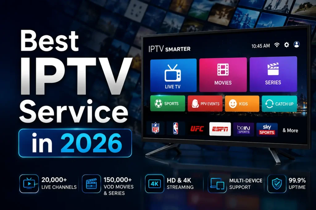 Best IPTV Service in 2026